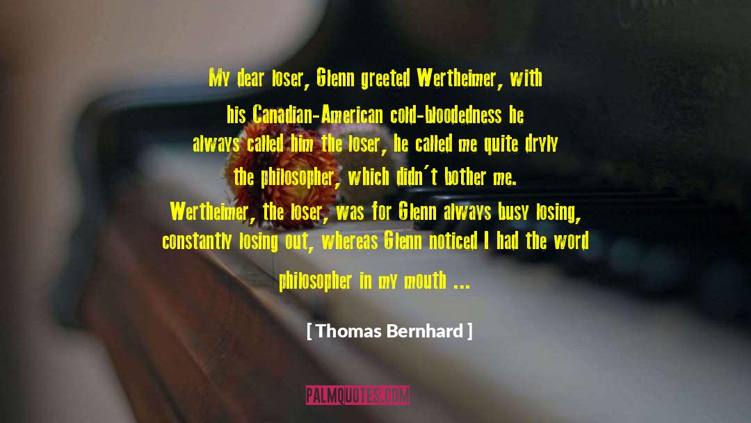 The Loser quotes by Thomas Bernhard