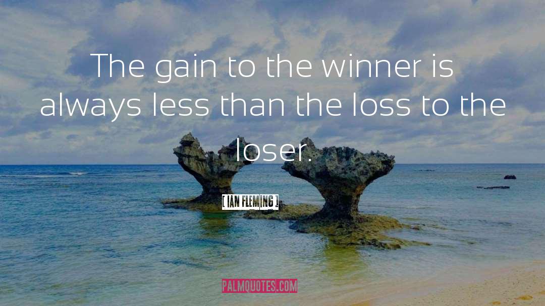 The Loser quotes by Ian Fleming