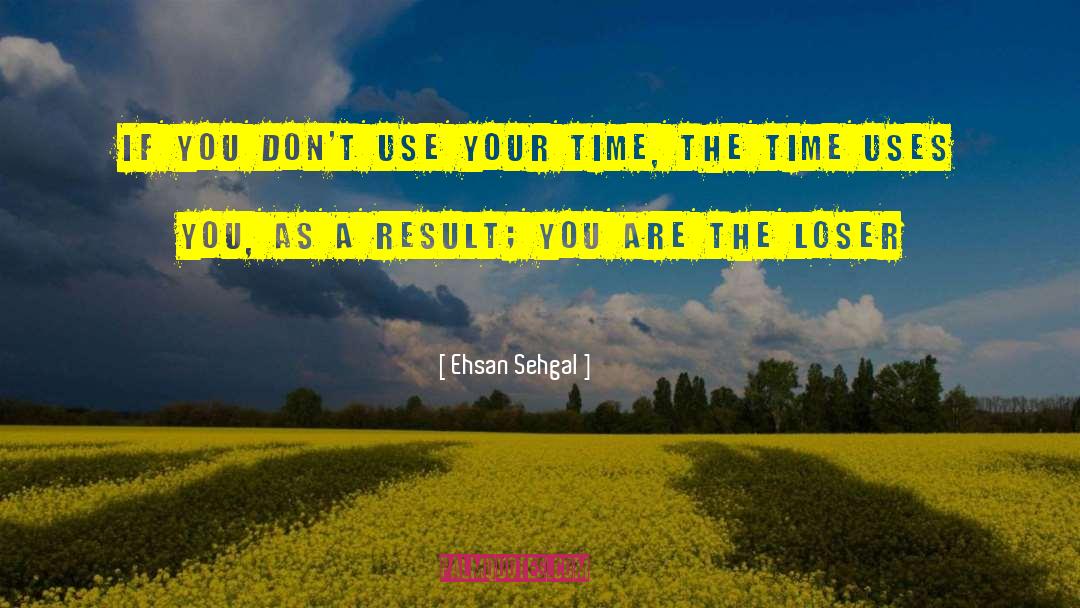 The Loser quotes by Ehsan Sehgal