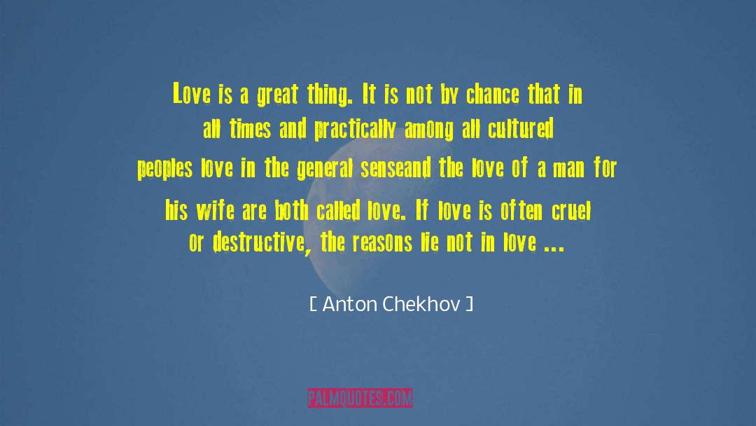 The Love Of A Man quotes by Anton Chekhov
