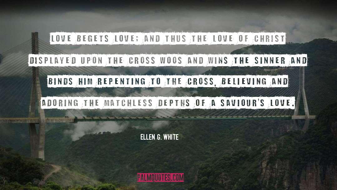 The Love Of Christ quotes by Ellen G. White