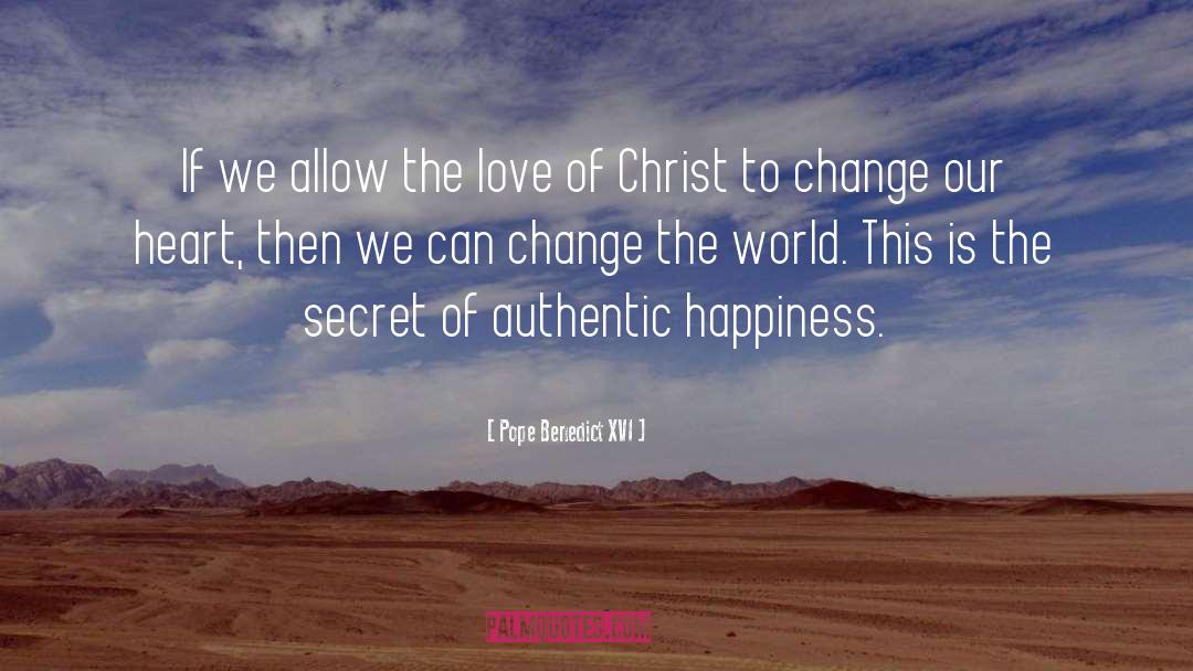 The Love Of Christ quotes by Pope Benedict XVI