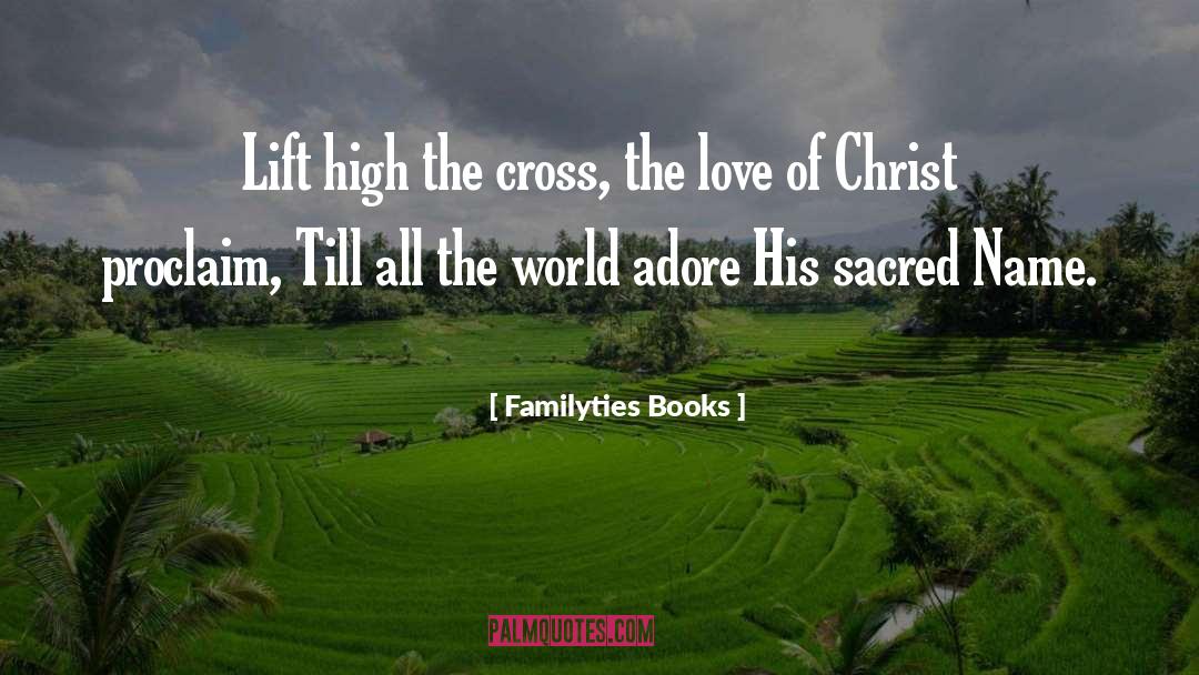 The Love Of Christ quotes by Familyties Books