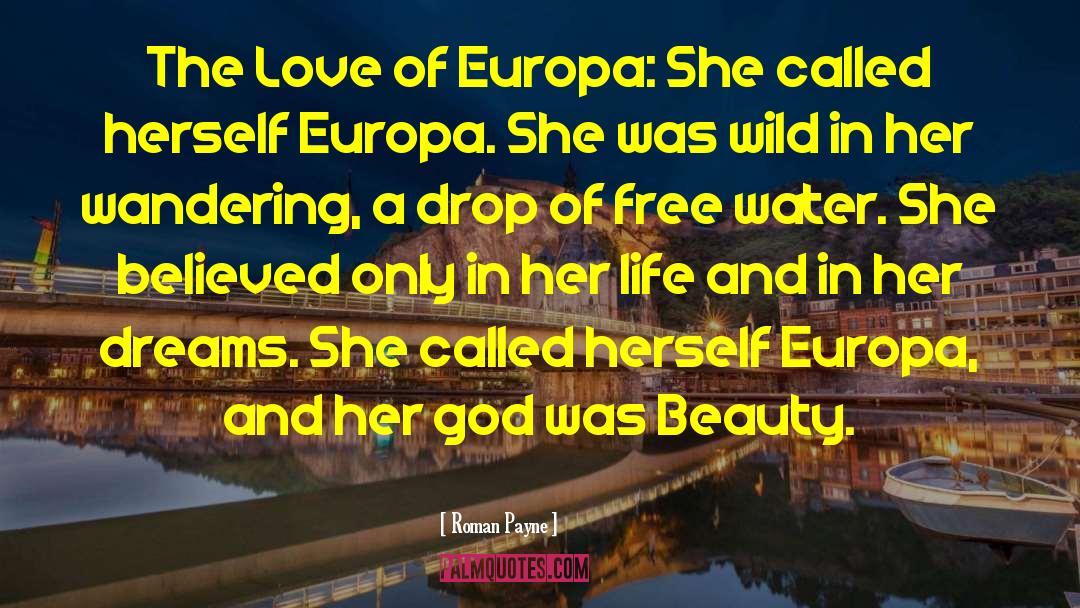 The Love Of Europa quotes by Roman Payne