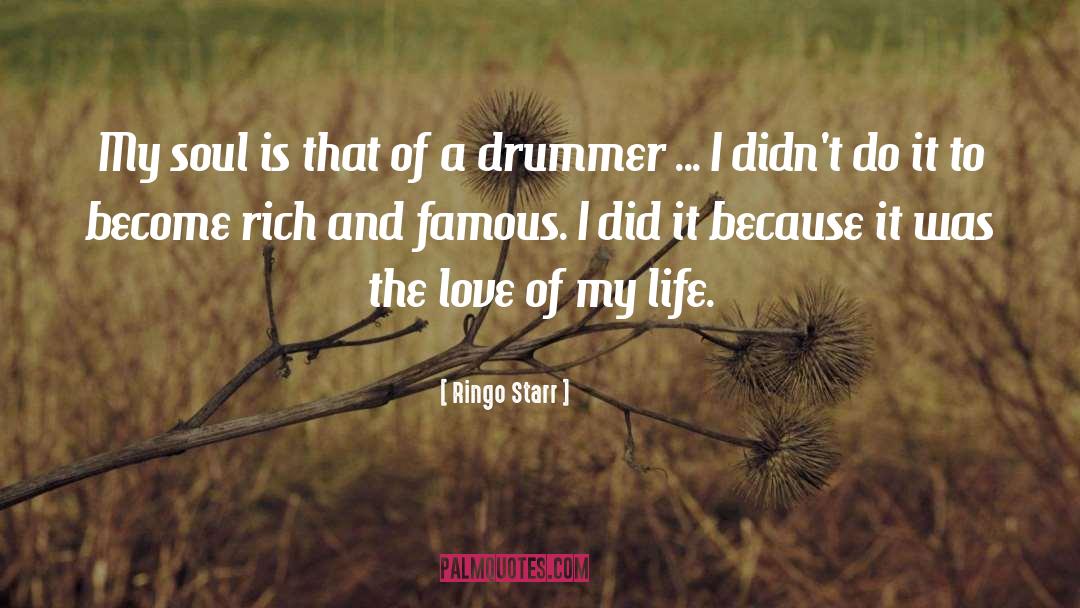 The Love Of My Life quotes by Ringo Starr