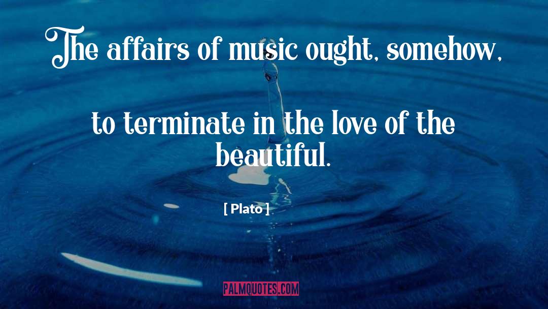 The Love Of The Beautiful quotes by Plato