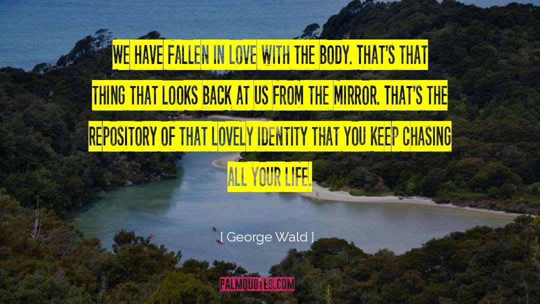 The Lovely Bones quotes by George Wald