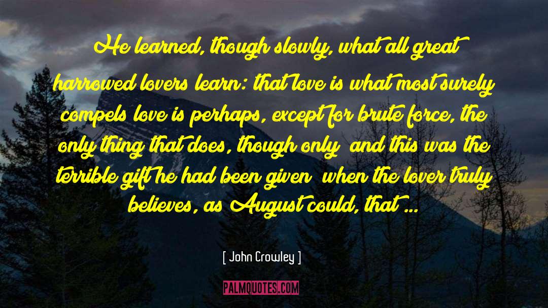 The Lover quotes by John Crowley