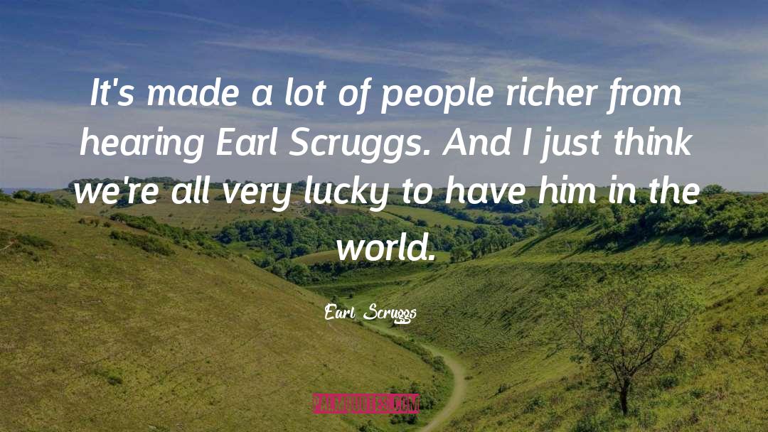 The Lucky Heart quotes by Earl Scruggs
