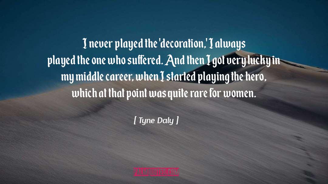 The Lucky Place quotes by Tyne Daly