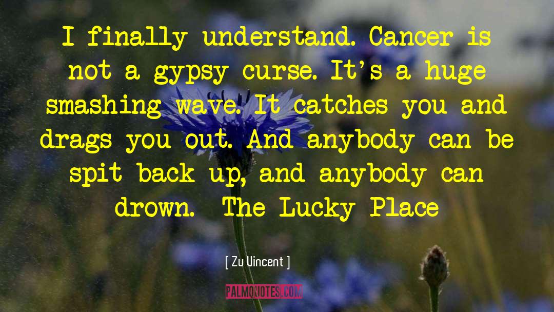 The Lucky Place quotes by Zu Vincent