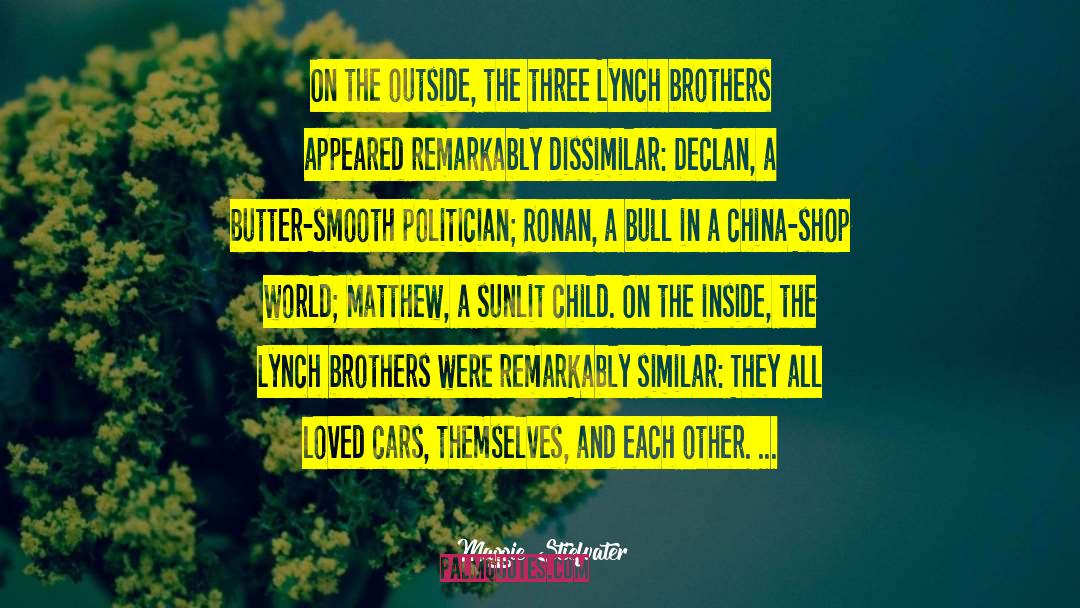 The Lynch Brothers quotes by Maggie Stiefvater