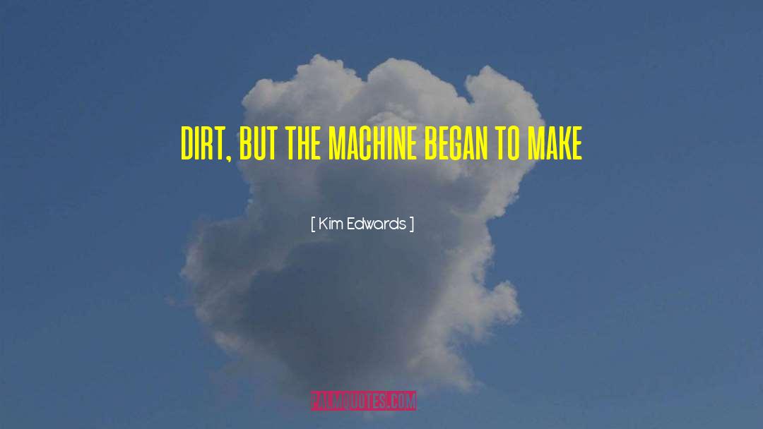 The Machine quotes by Kim Edwards