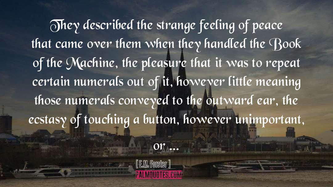 The Machine quotes by E.M. Forster