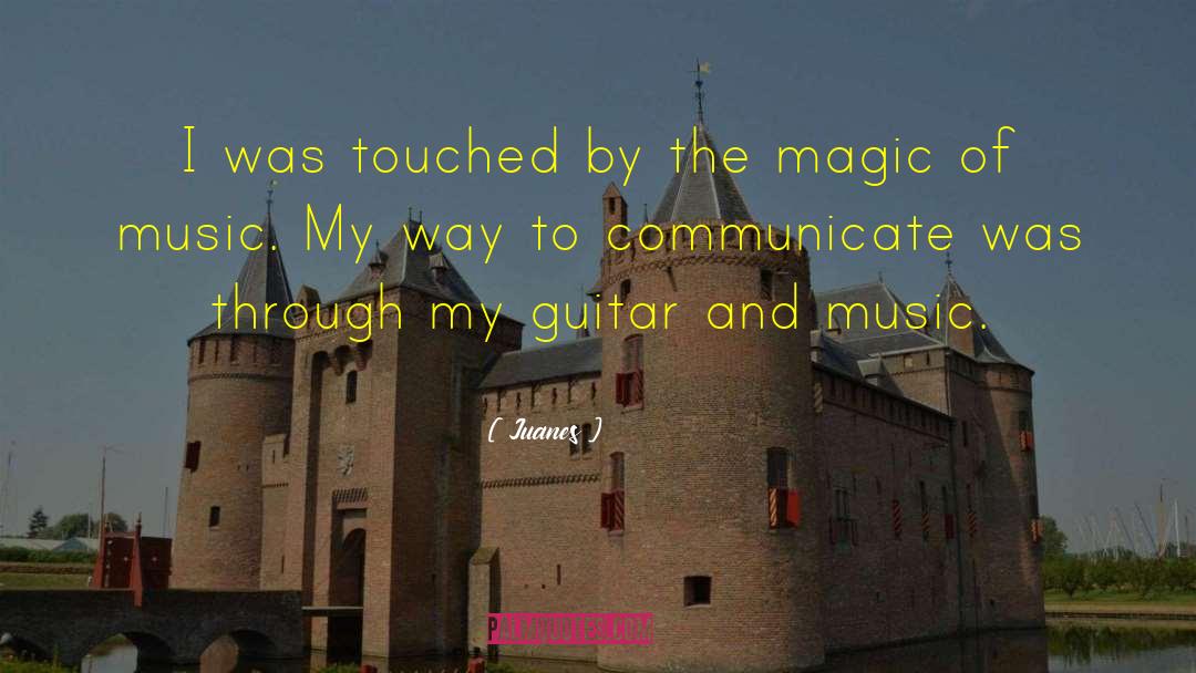 The Magic Of Music quotes by Juanes