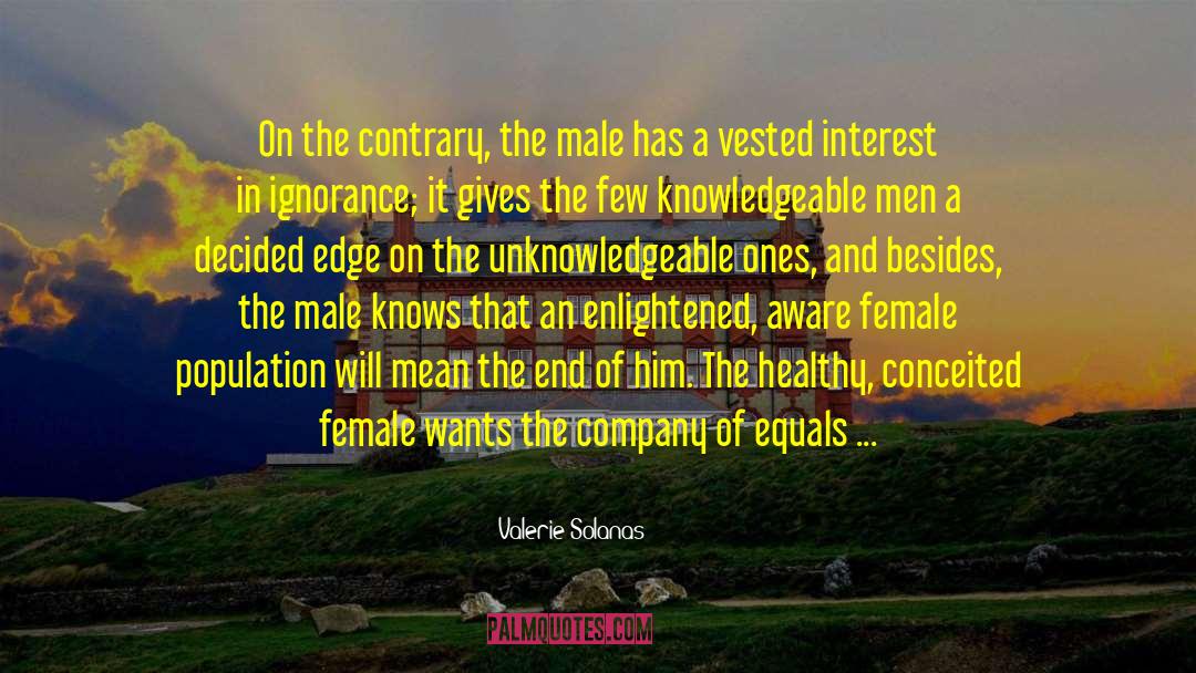 The Male Gaze quotes by Valerie Solanas