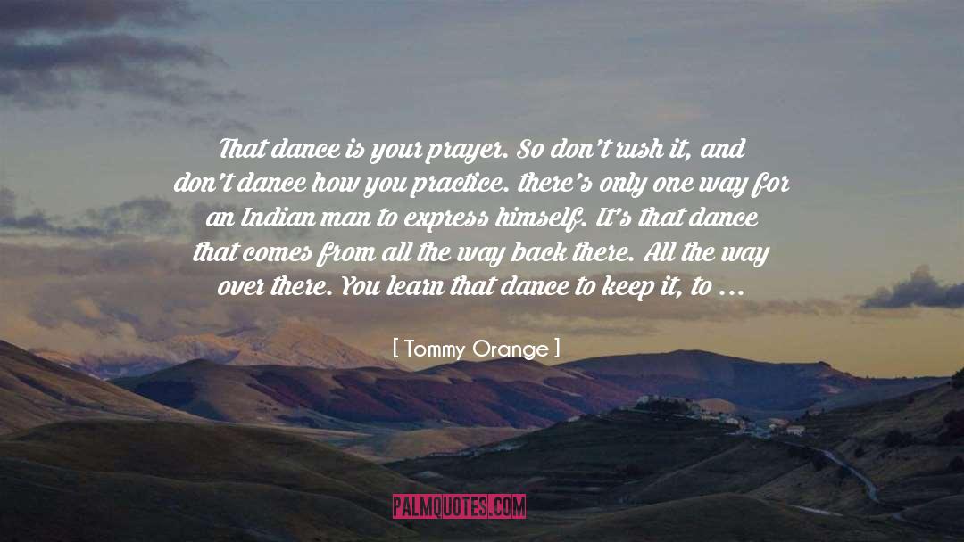 The Man From Orange County quotes by Tommy Orange