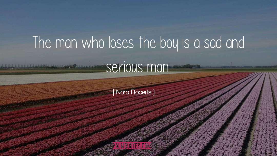 The Man Who quotes by Nora Roberts
