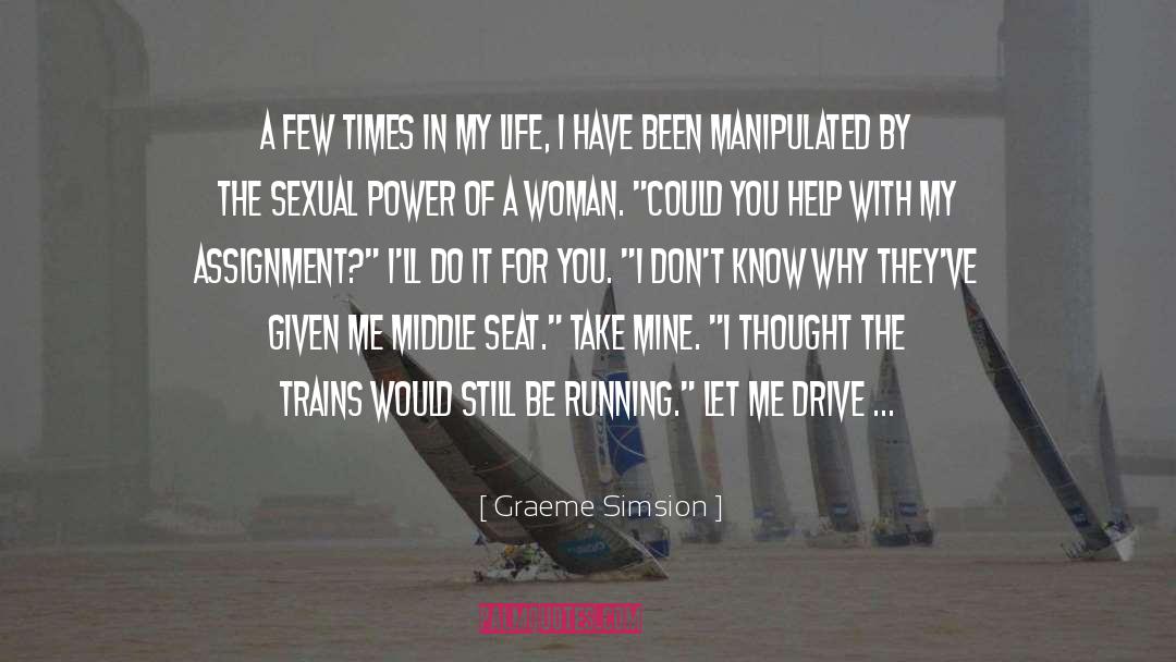 The Manipulation Of Women quotes by Graeme Simsion
