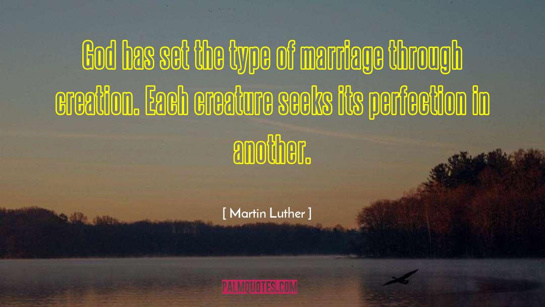 The Marriage Mistake quotes by Martin Luther
