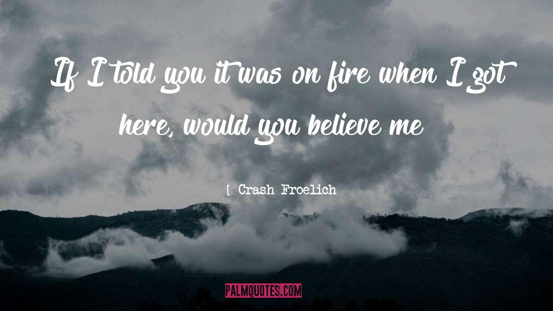 The Marshall Plane Crash quotes by Crash Froelich