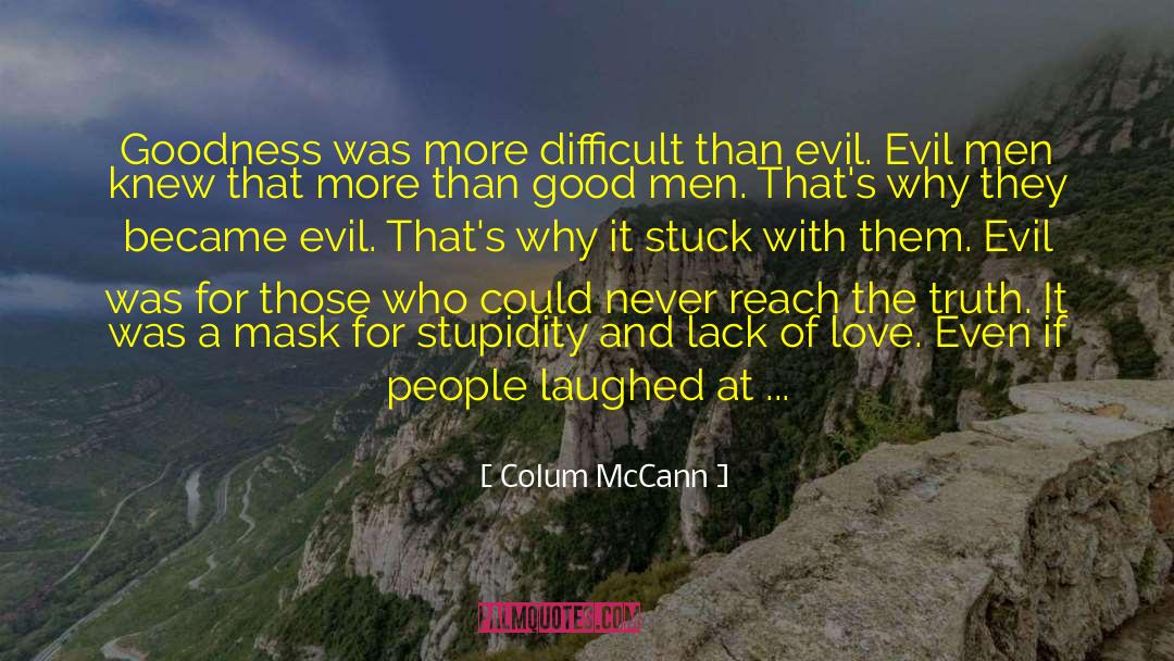The Mask Of Sanity quotes by Colum McCann