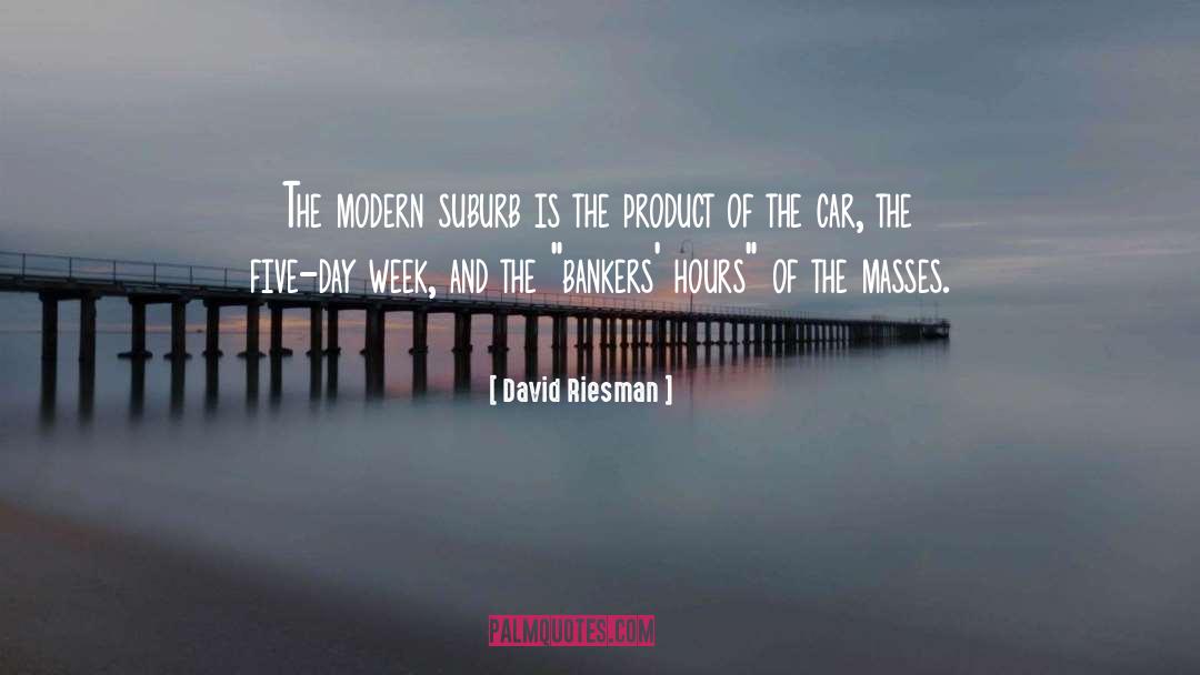 The Masses quotes by David Riesman