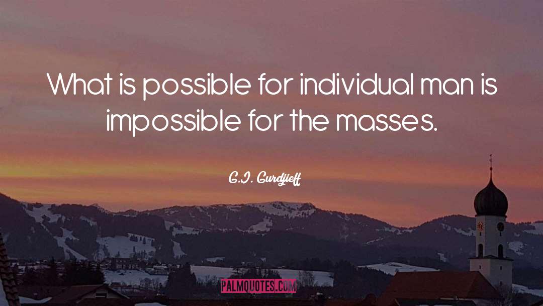 The Masses quotes by G.I. Gurdjieff