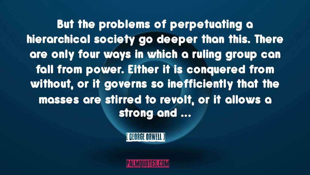 The Masses quotes by George Orwell