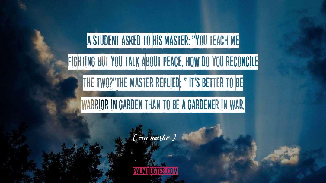 The Master quotes by Zen Master