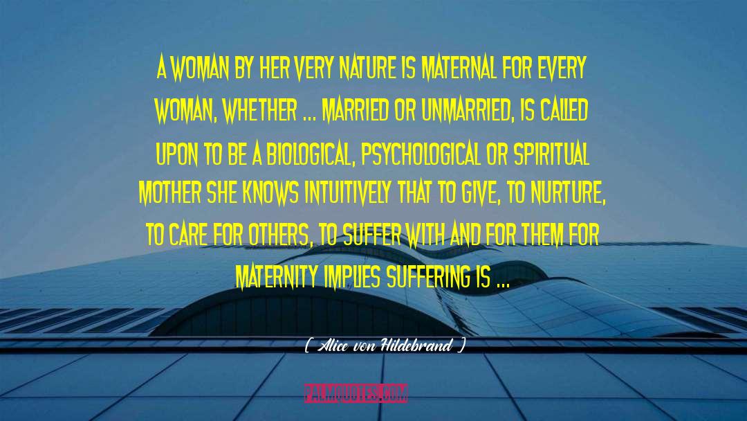The Maternal Paradigm quotes by Alice Von Hildebrand
