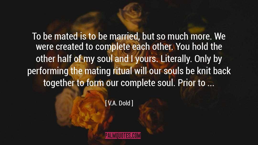 The Mating quotes by V.A. Dold