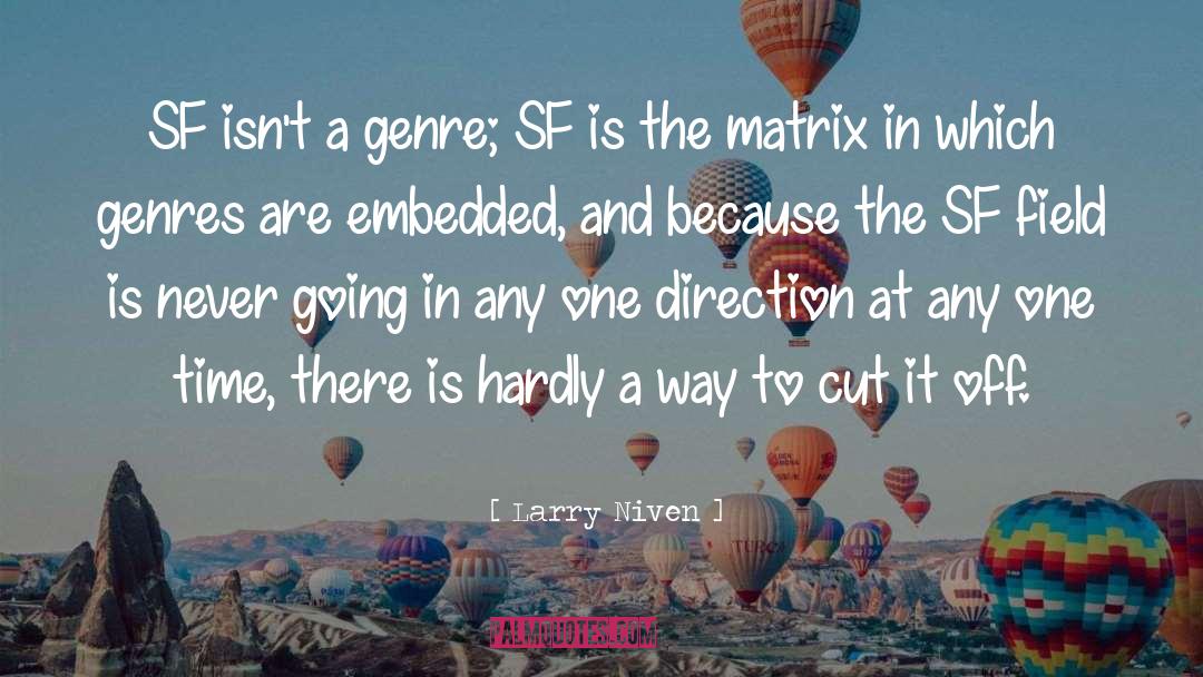 The Matrix quotes by Larry Niven