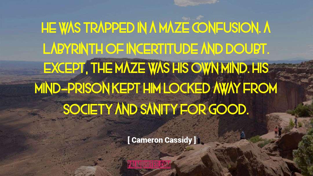 The Maze Runner quotes by Cameron Cassidy
