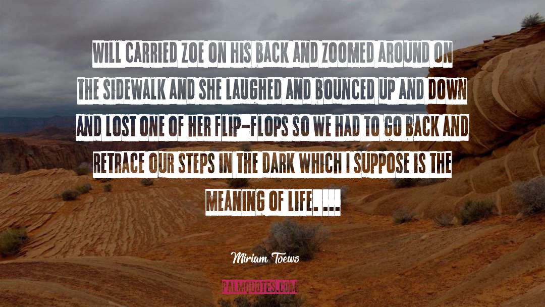 The Meaning Of Life quotes by Miriam Toews