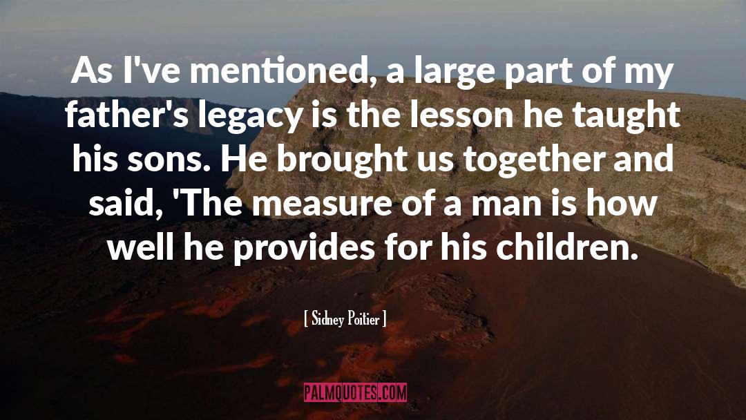 The Measure Of A Man quotes by Sidney Poitier