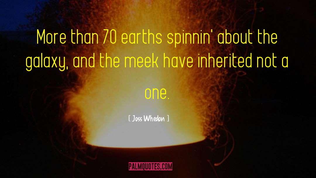 The Meek quotes by Joss Whedon