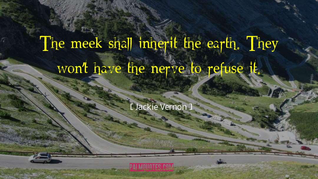 The Meek quotes by Jackie Vernon