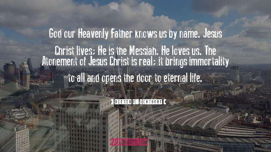 The Messiah quotes by Dieter F. Uchtdorf