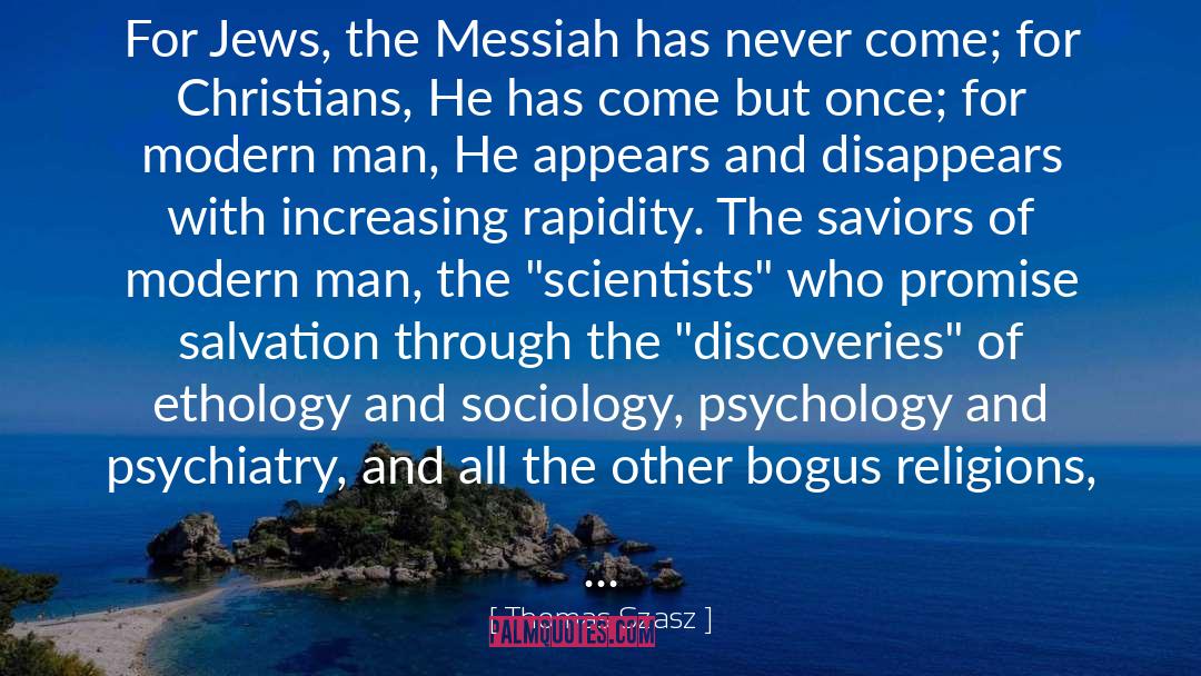 The Messiah quotes by Thomas Szasz