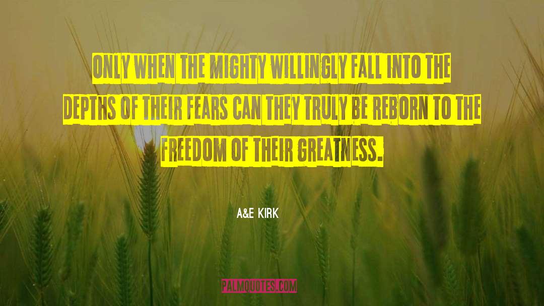 The Mighty Storm quotes by A&E Kirk