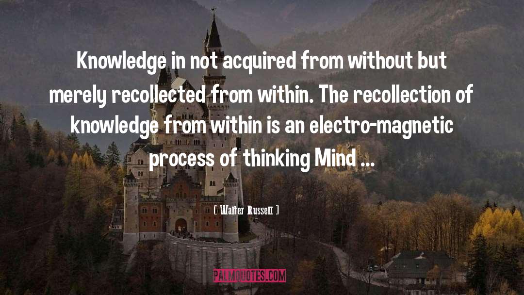 The Mind Is An Enchanting Thing quotes by Walter Russell