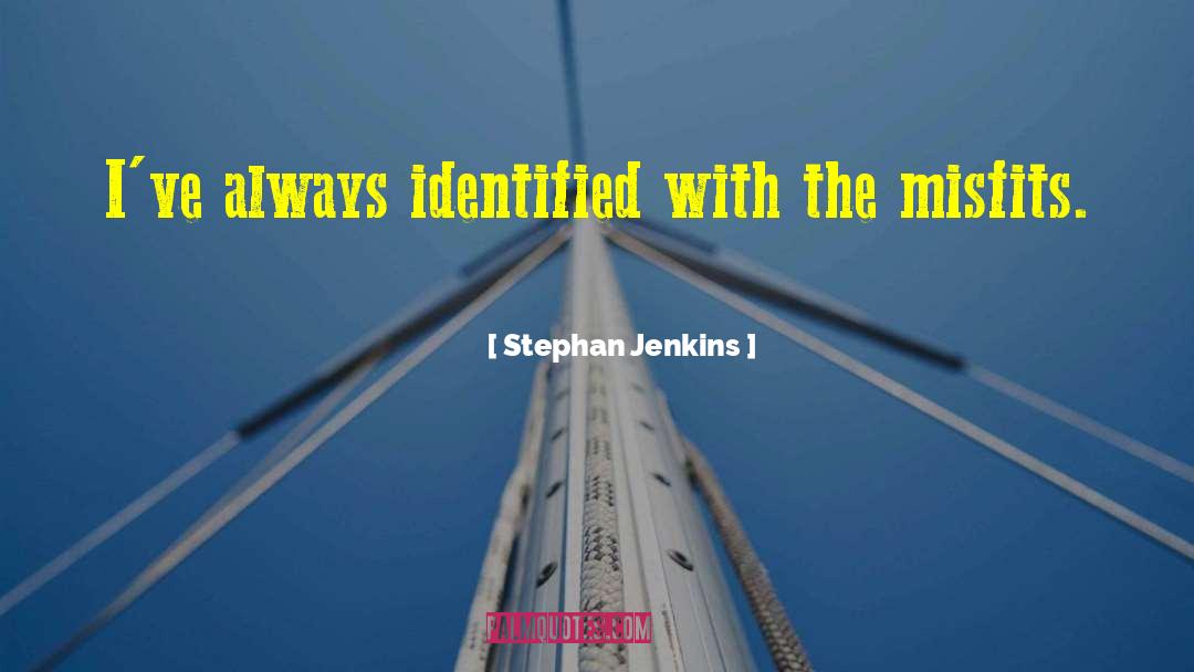 The Misfits quotes by Stephan Jenkins