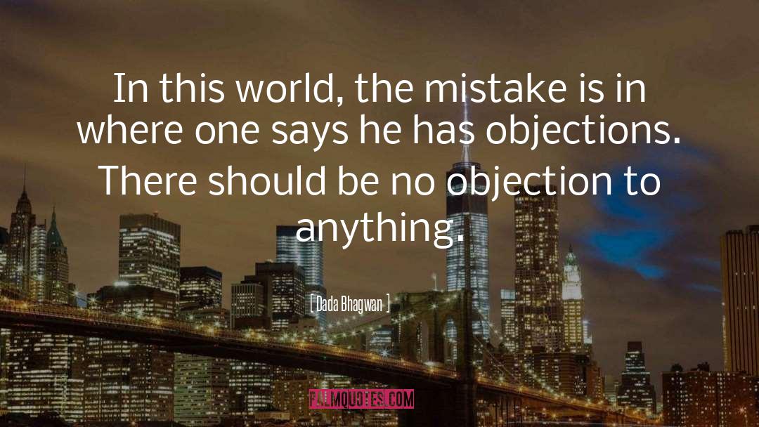 The Mistake quotes by Dada Bhagwan