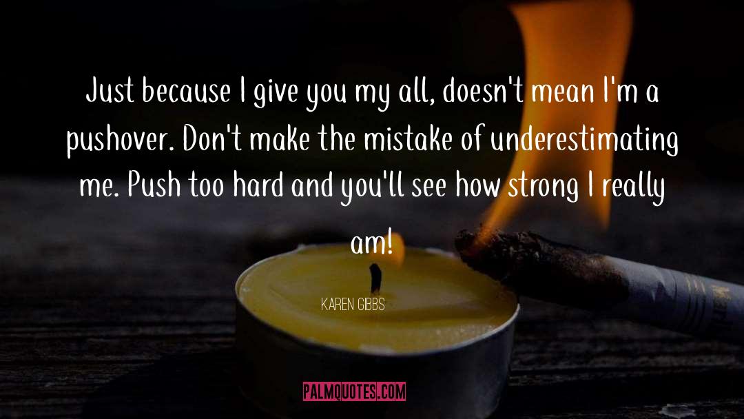 The Mistake quotes by Karen Gibbs