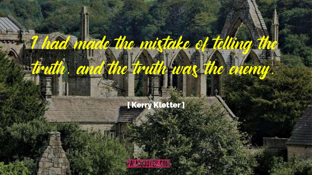 The Mistake quotes by Kerry Kletter