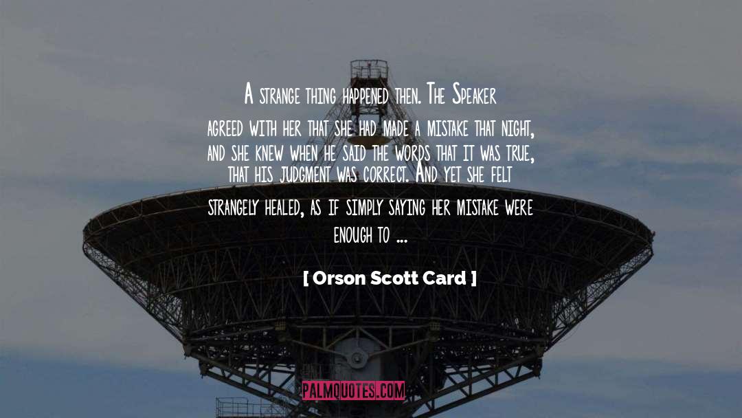 The Mistake quotes by Orson Scott Card