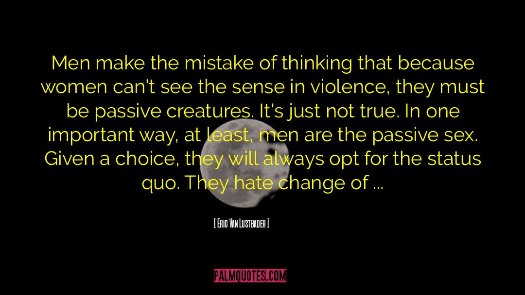 The Mistake quotes by Eric Van Lustbader