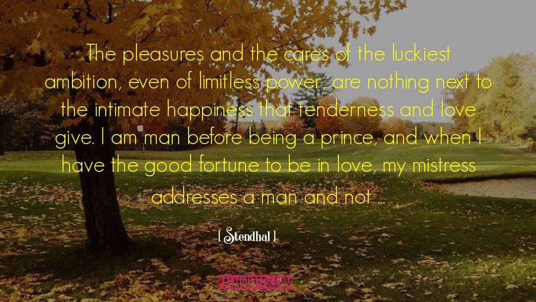 The Mistress Of Tall Acre quotes by Stendhal