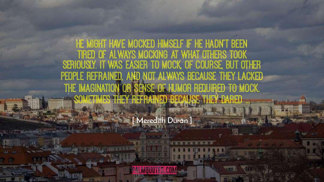 The Mocking Mystery quotes by Meredith Duran
